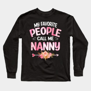 nanny my favorite people call me nanny Long Sleeve T-Shirt